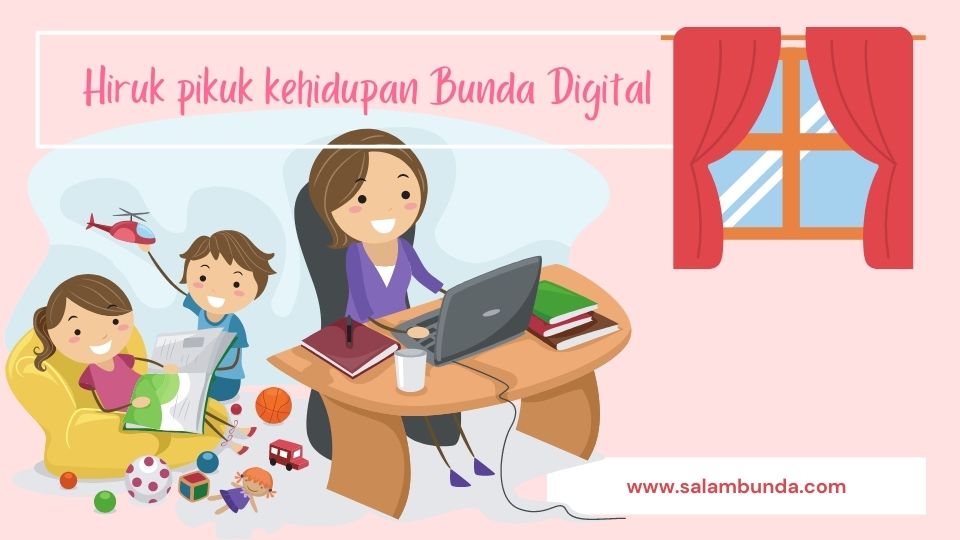 kehidupan bunda digital